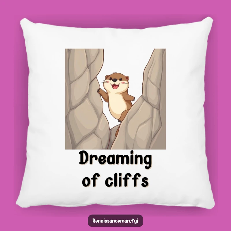 Rest your head on inspiration with this funny otter pillow! A happy otter scaling a cliff face.