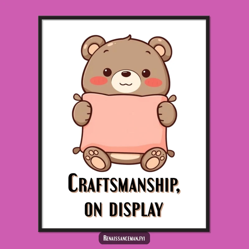 Funny Bear Sewing Poster: Adorable Art Print of a Proud Bear with Handmade Cushion