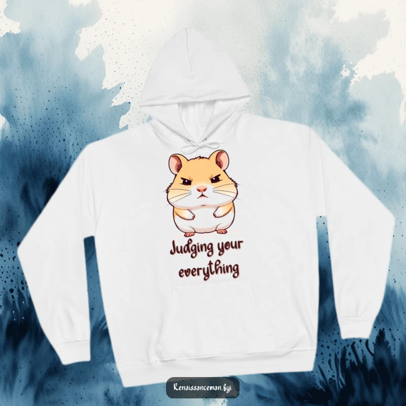 Funny hoodie with a proud hamster staring blankly with disdain, great for cozy, judgmental, and grumpy humor.