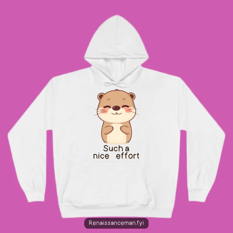 Stay warm and witty in this funny otter hoodie, featuring a cheeky wink and a questionable compliment. Ideal for the humorously insincere.