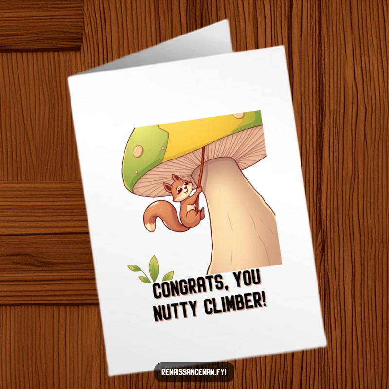 Funny free printable congratulations card showing a squirrel rappelling down a mushroom, signifying reaching a goal.