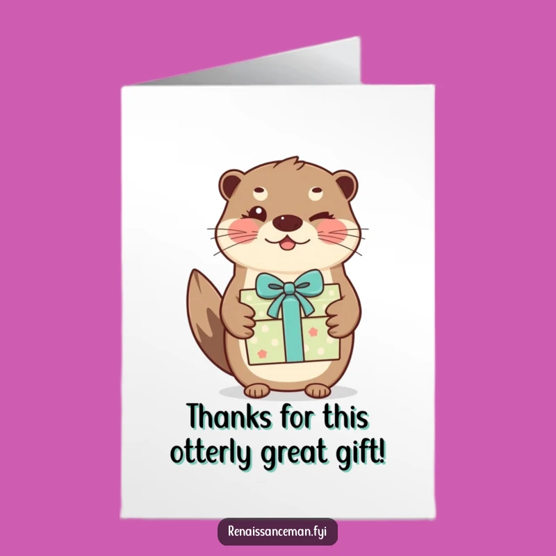 Free Printable Thank You Card: Otter's Gift of Thanks - Humorous Downloadable