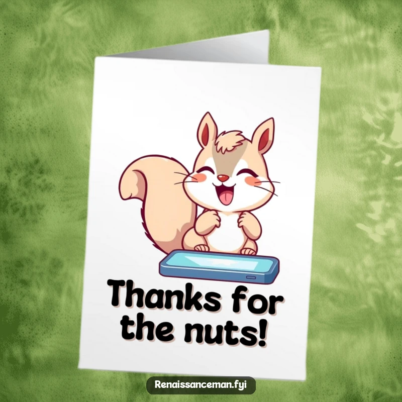 Funny free printable thank you card, delighted squirrel tapping on a phone screen energetically, humorous tech gratitude.