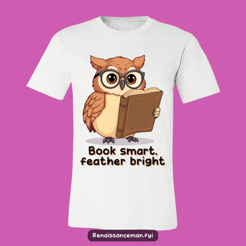 Funny Owl Bookworm T-Shirt: Wise Reads for Your Everyday Adventures!