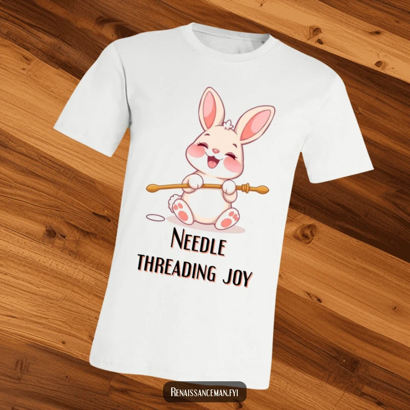 Funny t-shirt with a cheerful bunny character beaming while precisely threading a large needle with a happy expression.