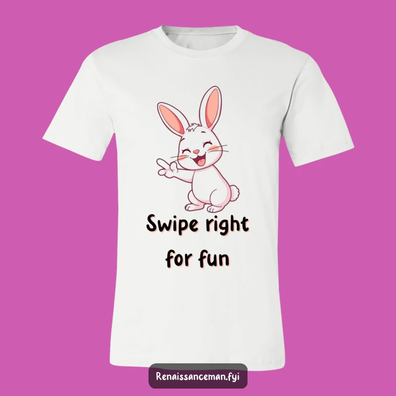 Funny Rabbit T-Shirt: Enthusiastic Swiping for Dating App Fun